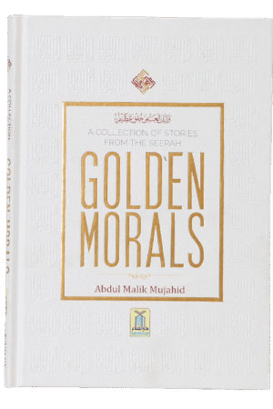 A Collection of Stories from the Seerah Golden Morals - Image 2