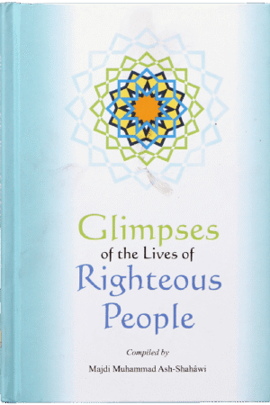 Glimpses of the Lives of Righteous People
