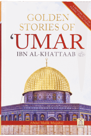 Golden Stories Of Umar Ibn Al-Khattaab (R.A)