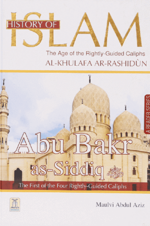 History of Islam Abu Bakr as-Siddiq (R.A)