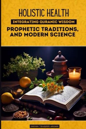 Holistic Health Integrating Quranic Wisdom (PB)