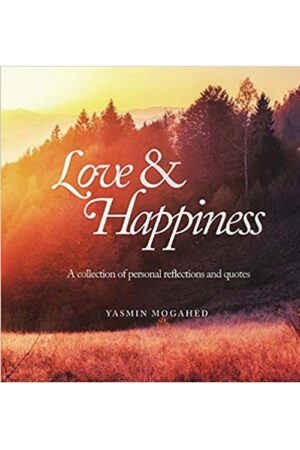 Love & Happiness: A Collection of Personal Reflections and Quotes