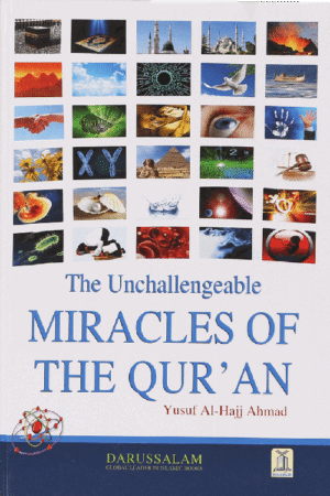 The Unchallengeable Miracles of the Qur`an