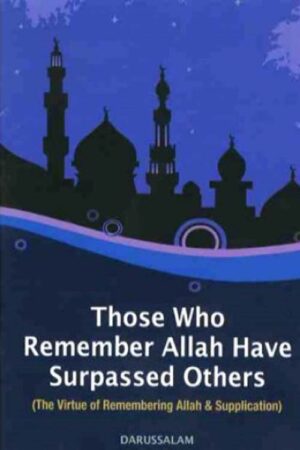 Those Who Remember Allah Have Surpassed Others